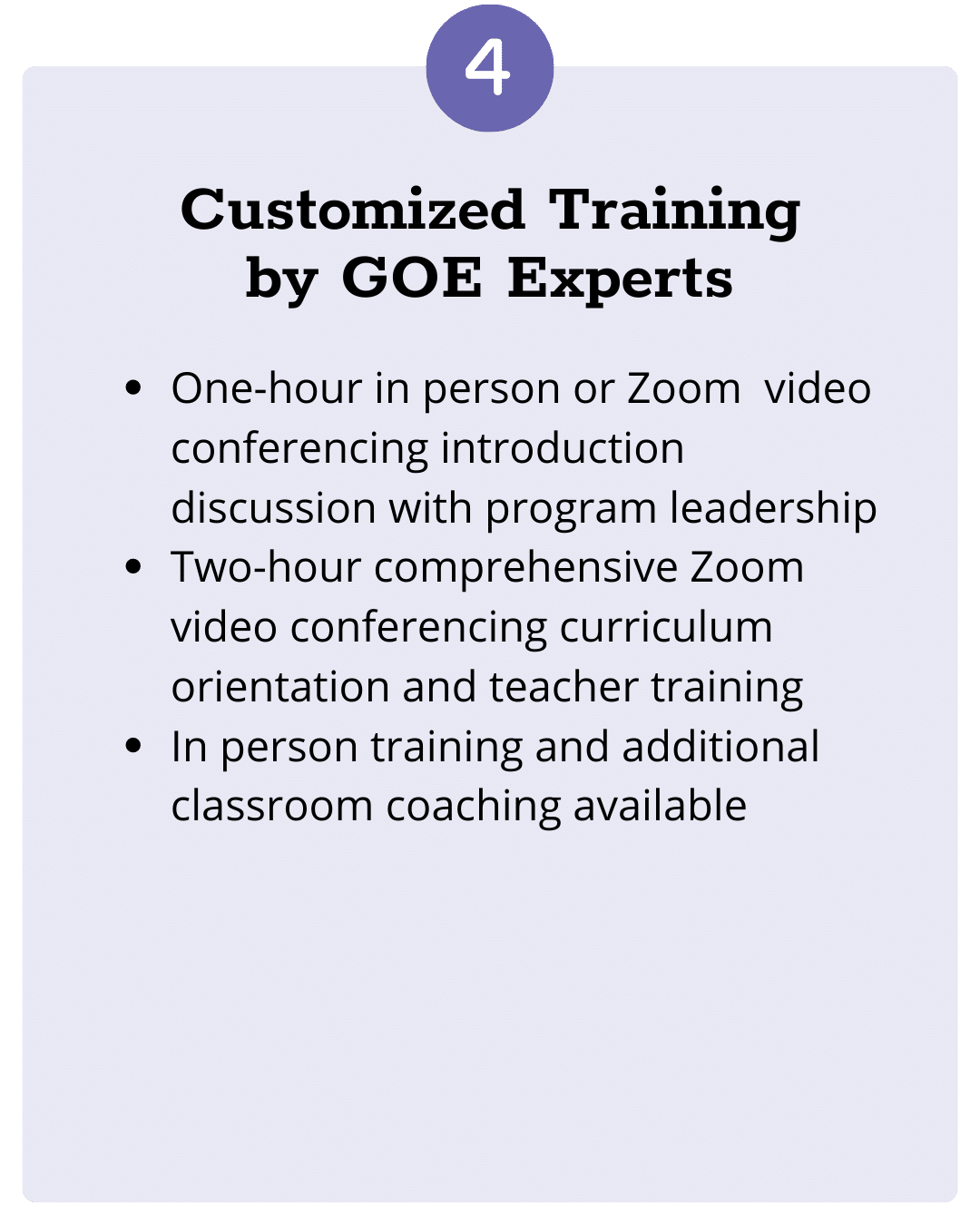 A graphic named "4" at the top shows training options titled "Customized Training by GOE Experts." The options are a one-hour introduction (in-person or Zoom), two-hour comprehensive Zoom curriculum orientation and teacher training, and in-person training with classroom coaching.